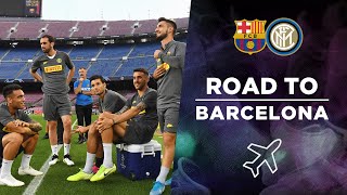 BARCELONA vs INTER | ROAD TO BARCELONA | From Milano to Camp Nou! ✈⚫🔵🇪🇸