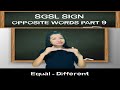 Singapore Sign Language (SgSL) Lesson: Opposite Words Part 9