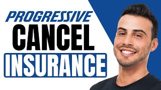 How To Cancel Progressive Insurance | Step-by-Step (2025)