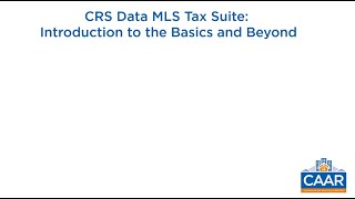 CRS Data MLS Tax Suite: Introduction to the Basics and Beyond 11-5-25