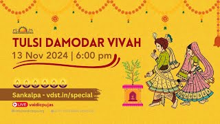 Tulsi Damodar Vivah | 13 Nov 2024 | Live From VDS Bangalore Ashram