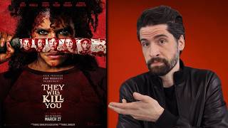 They Will Kill You - Movie Review