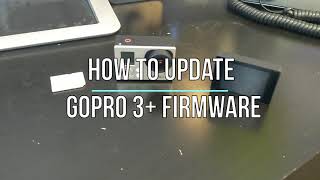 How to update GoPro 3+ Firmware to Latest version