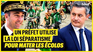 UN PRÉFET UTILISE LA LOI SÉPARATISME POUR MATER LES ÉCOLOS