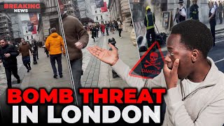 BOMB Threat in London (This is scary)