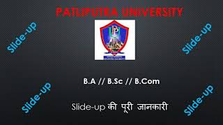 All about Slide-up ! #PPU #Patliputra University