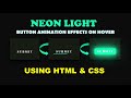neon light button animation css | button animation html css | Engineer CPP