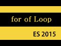 ES6 and Typescript Tutorial - 20 - for of Loop