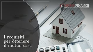 Come ottenere il Mutuo Prima Casa 2022 - I Requisiti