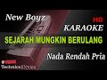 SEJARAH MUNGKIN BERULANG - NEW BOYZ ( NADA RENDAH PRIA ) || KARAOKE