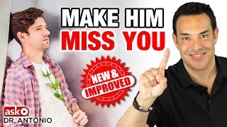 How to Make a Man Miss You - 7 New Steps that Always Work