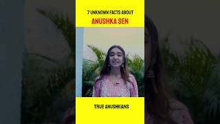 7 Unknown Facts about Anushka Sen ? True Anushkians #shorts #anushkasen