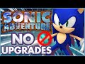 Can You Beat Sonic Adventure With No Upgrades?