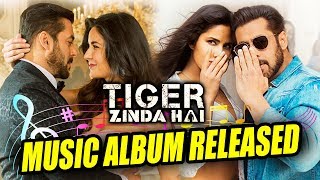 Salman-Katrina's Tiger Zinda Hai MUSIC ALBUM Released