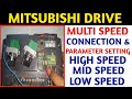 MITSUBISHI DRIVE MULTI SPEED CONNECTION, PARAMETER SETTING PRACTICALLY! VFD CONNECTION