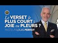 Le verset le plus court de la Bible : joie ou pleurs ? | Pasteur Louis Pernot