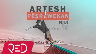 Artesh - Pênûs feat.Chenar \u0026 Ra [Official Audio]