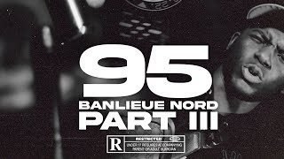 SM - 95 BANLIEUE NORD PART 3 feat( BIG FUEG,MUFASA,LOZO,ZYKEN,KNS,LAPASS,RSC,DSK,PAAKO,LeG)