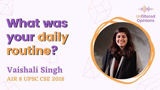 What was your daily routine? | Vaishali Singh AIR 8 UPSC CSE 2018