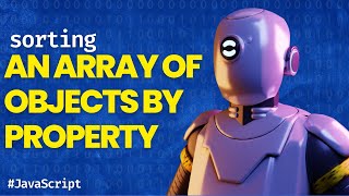 Sorting an array of objects by property values - Stack Overflow JavaScript Problem (Solved)