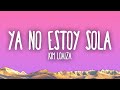 Kim Loaiza - Ya No Estoy Sola