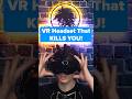 VR Headset that Kills You #quest2 #quest3 #vr #explorewithquest #metaquest