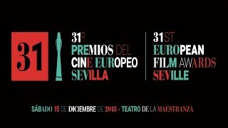 31 Premios Europeos de Cine Sevilla . 31 European Fim Awards Seville