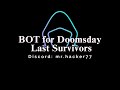 BOT FOR DOOMSDAY LAST SURVIVORS