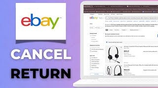 How to Cancel a Return Request on eBay