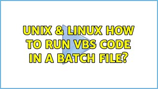 Unix & Linux: How to run VBS code in a batch file?