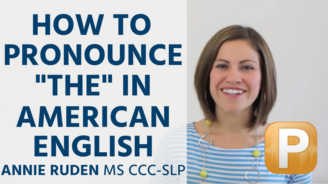 How To Pronounce "The" In American English Pronunciation - YouTube