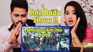 Indian Reaction On PakWheels Bahawalpur Auto Show 2019  Highlights