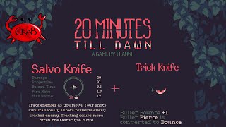 Getting INFINITY Bullet Bounces with the New Salvo Knives (20 Minutes Till Dawn 1.0 Release)