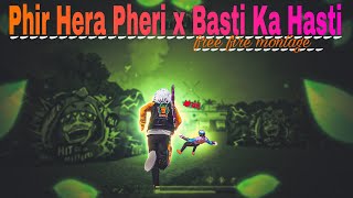 Phir Hera Pheri x Basti Ka Hasti Free Fire Montage || MC STAN || free fire ISHWAR BHAI