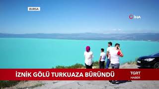 İznik Gölü Turkuaza Büründü