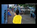 fire aai slowed vs reverb purulia sad song whatsapp status video