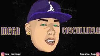 MEGA COSCULLUELA - RKT - (ENGANCHADO 2020) - FACU DL