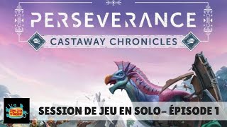 Session de jeu solo de Perseverance (EP. 1) - Épisode 1