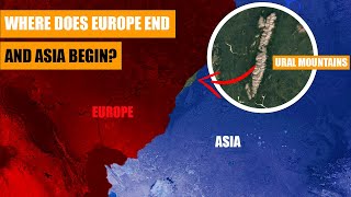 Where Exactly Europe and Asia Divided?