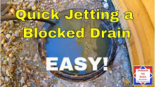 Quick jetting a blocked drain