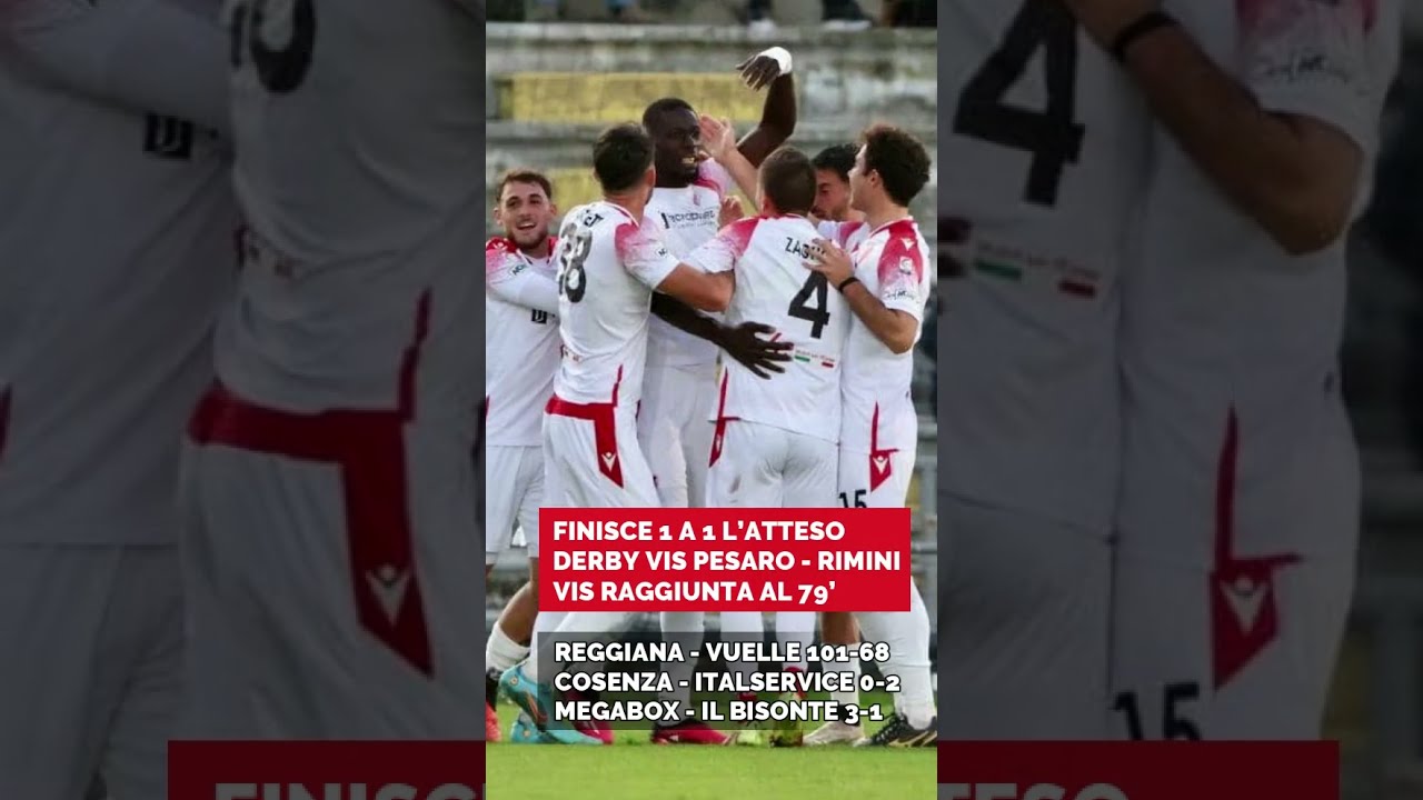 FINISCE CON UN PAREGGIO IL DERBY VIS - RIMINI, VUELLE MALE A REGGIO ...