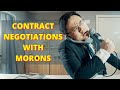 Contract Negotiations With Morons