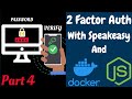 2 Factor Authentication - Register,Login,Logout users with NodeJS, Express,Docker (2FA Part 4)