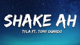 Tyla - SHAKE AH (Lyrics) ft. Tony Duardo, optimist, Ez Maestro