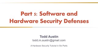 Hardware Security Tutorial - Part 5 - Hardware and Software Security Defenses