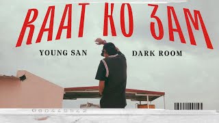 RAAT KO 3:00am''  YOUNG SAN | OFFICIAL MUSIC VIDEO | @SANDEEPOFFICIAL707 DARKNESS LIFE