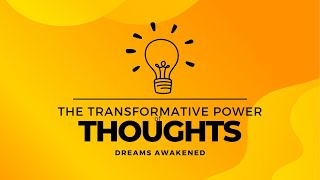 The Transformative Power of Thoughts