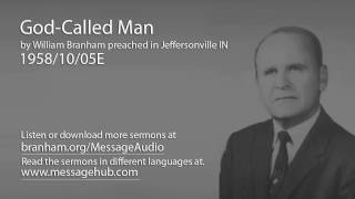 God-Called Man (William Branham 58/10/05E)