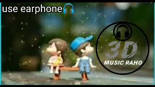 Main Chahu tujhe Kisi aur ko tu Chhaahe yaara ||3D songs|| Sad Song || HQ