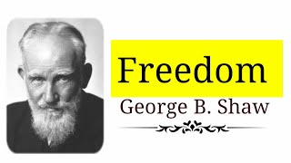 Freedom by George Barnard shaw in hindi essay summary and explanation